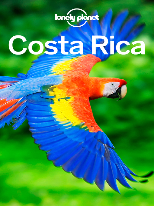 Title details for Lonely Planet Costa Rica by Lonely Planet - Available